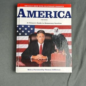 America (The Book): A Citizen's Guide to Democracy Inaction - Hardcover